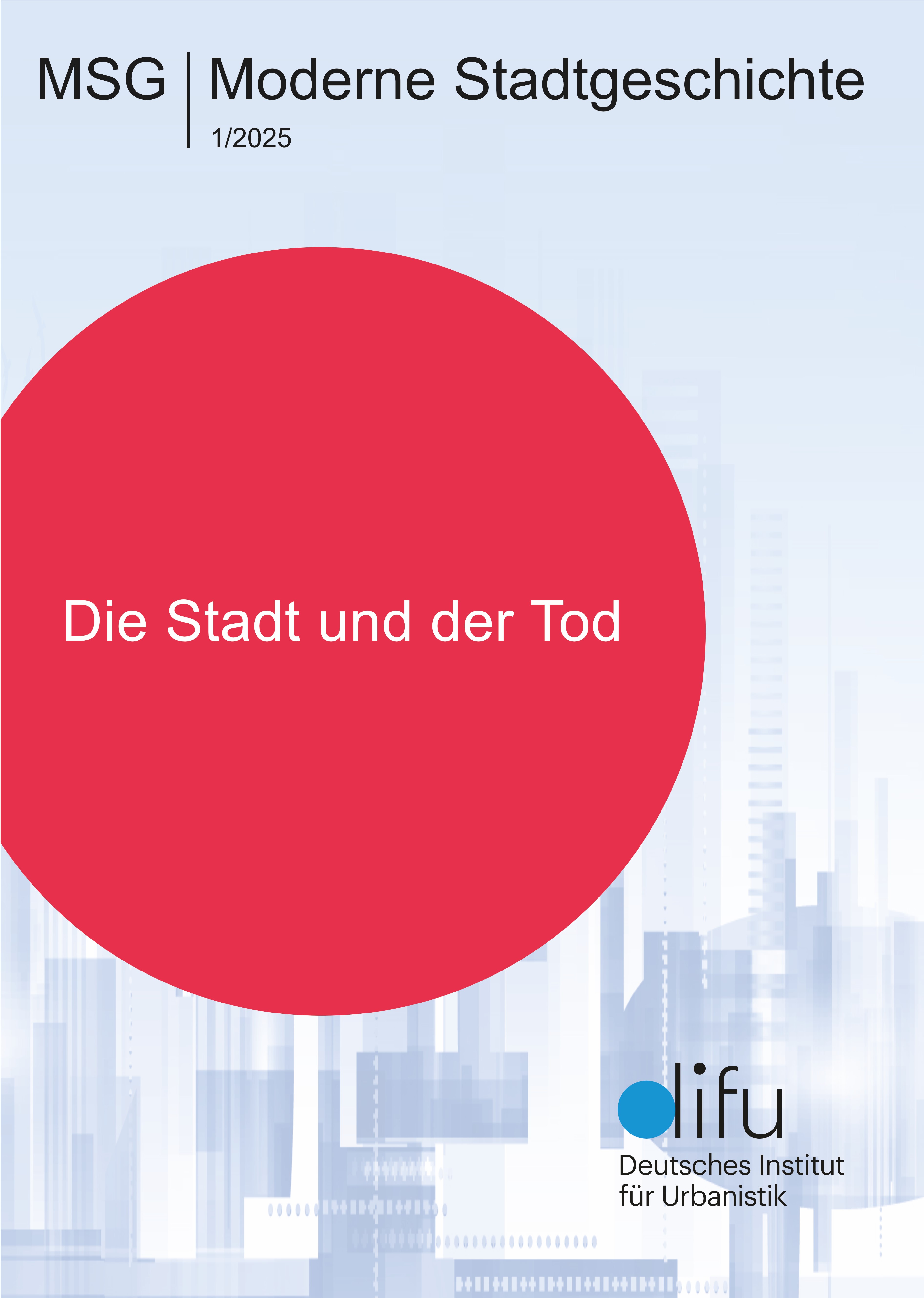 Ansehen Bd. 56 Nr. 1 (2025): Die Stadt und der Tod